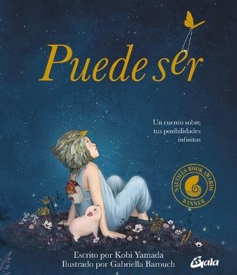 Puede Ser: Un Cuento Sobre Tus Posibilidades Infinitas - Kobi Yamada - cover