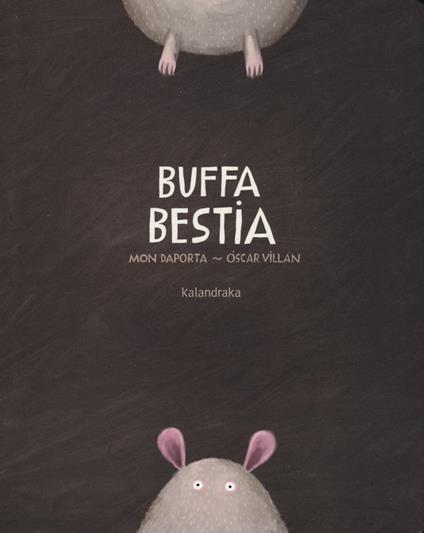 Buffa bestia. Ediz. a colori - Mon Daporta,Óscar Villán - copertina