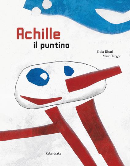 Achille il puntino. Ediz. illustrata - Guia Risari - copertina