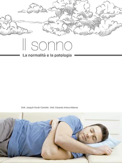 Il sonno. La normalità e la patologia - Joaquín Durán-Cantolla,Eduardo Anitua Aldecoa - copertina
