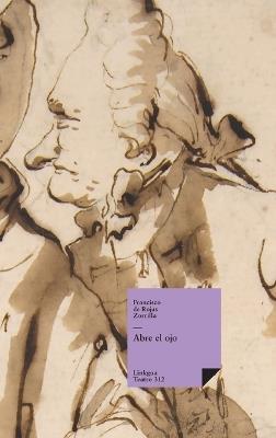 Abre el ojo - Francisco De Rojas Zorrilla - cover