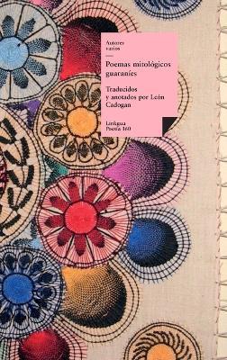 Poemas mitológicos guaraníes - Autores Varios - cover