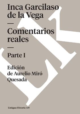 Comentarios Reales I - Inca Garcilaso De La Vega - cover