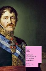 Episodios nacionales III. La estafeta romántica