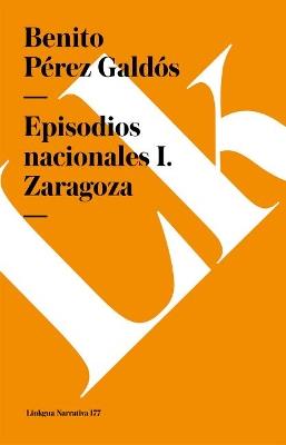 Episodios Nacionales I. Zaragoza - Benito P?rez Gald?s - cover