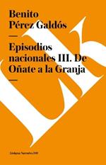 Episodios Nacionales III. de O?ate a la Granja