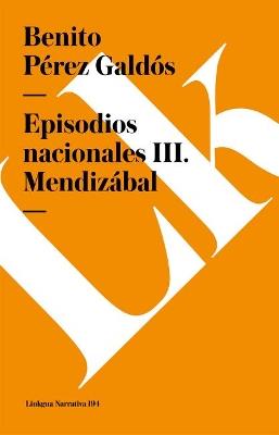 Episodios Nacionales III. Mendiz?bal - Benito P?rez Gald?s - cover
