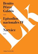Episodios Nacionales IV. Narv?ez