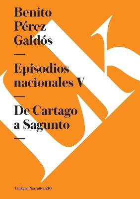 Episodios Nacionales V. de Cartago a Sagunto - Benito P?rez Gald?s - cover