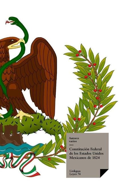 Constitución Federal de los Estados Unidos Mexicanos de 1824