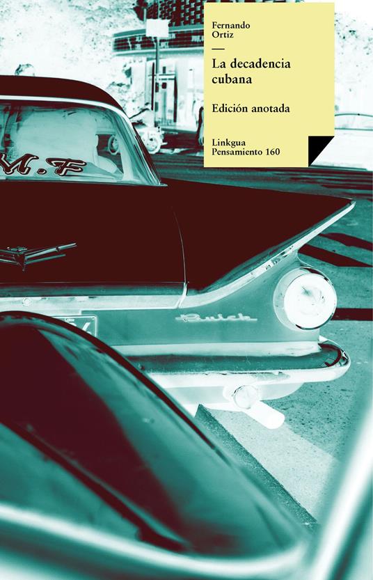 La decadencia cubana y La crisis política cubana; sus causas y remedios