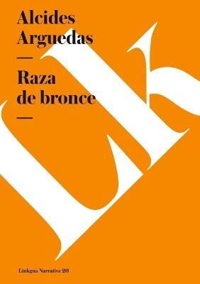 Raza de Bronce - Alcides Arguedas - cover