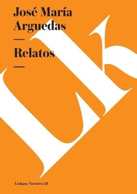 Relatos - Jose Maria Arguedas - cover