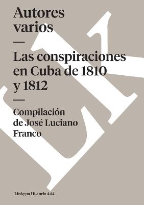 Las Conspiraciones En Cuba de 1810 Y 1812 - Linkgua - cover