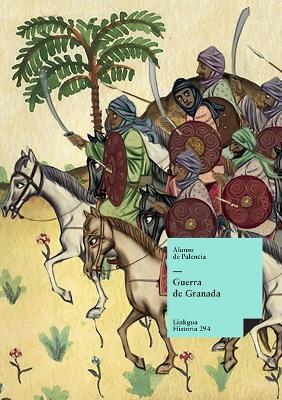 Guerra de Granada - Alonso De Palencia - cover