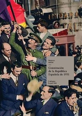 Constitución de la República Española de 1931 - Autores Varios - cover