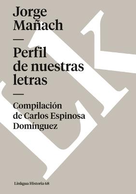 Perfil de nuestras letras - Jorge Mañach Y Robato - cover