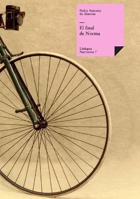 El final de Norma - Pedro Antonio de Alarc?n - cover