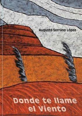 Donde te llame el viento - Augusto Lopez Serrano - cover