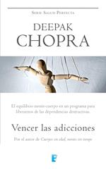 Vencer las adicciones (Colección Salud Perfecta)