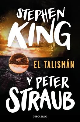 El Talismán / The Talisman - Stephen King,Peter Straub - cover