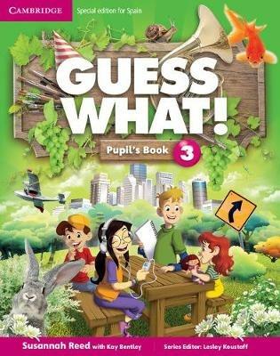 Guess What! Level 3 Pupil's Book Spanish Edition - Susannah Reed - cover