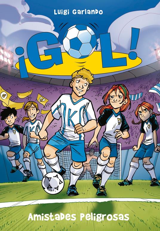 ¡Gol! 19 - Amistades peligrosas - Luigi Garlando,Santiago Jordán Sempere - ebook