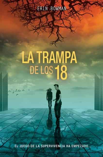 La trampa de los 18 - Erin Bowman,Pilar Ramírez Tello - ebook