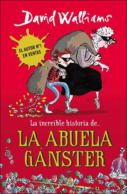 La increíble historia de... - La abuela gánster - David Walliams,Rita Da Costa García - ebook