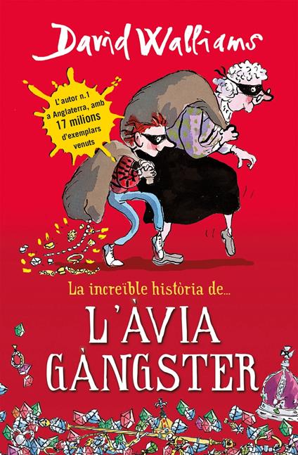 La increïble història de... L'àvia gàngster - David Walliams,Núria Parés Sellarès - ebook