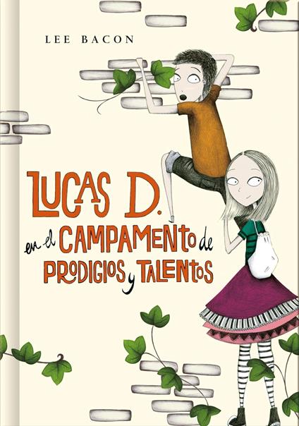 Lucas D. en el campamento de prodigios y talentos (Lucas D. 2) - Lee Bacon,Marc Viaplana Canudas - ebook