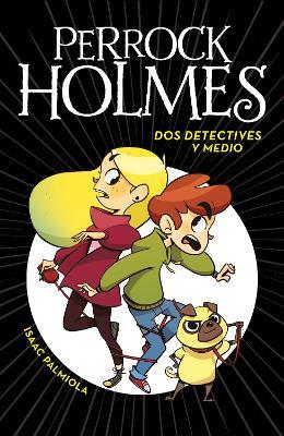 Dos detectives y medio / Two and a Half Detectives - Isaac Palmiola - cover
