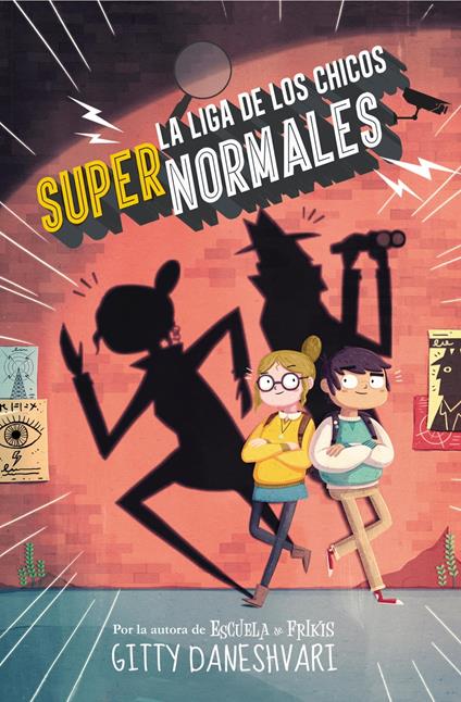 La liga de los chicos súper normales (La liga de los chicos súper normales 1) - Gitty Daneshvari,María Angulo Fernández - ebook