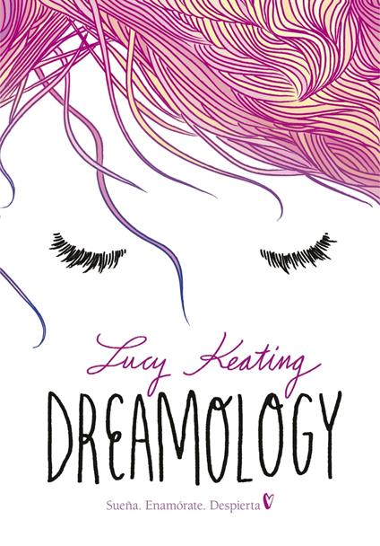 Dreamology - Lucy Keating,Matuca Fernández de Villavicencio - ebook