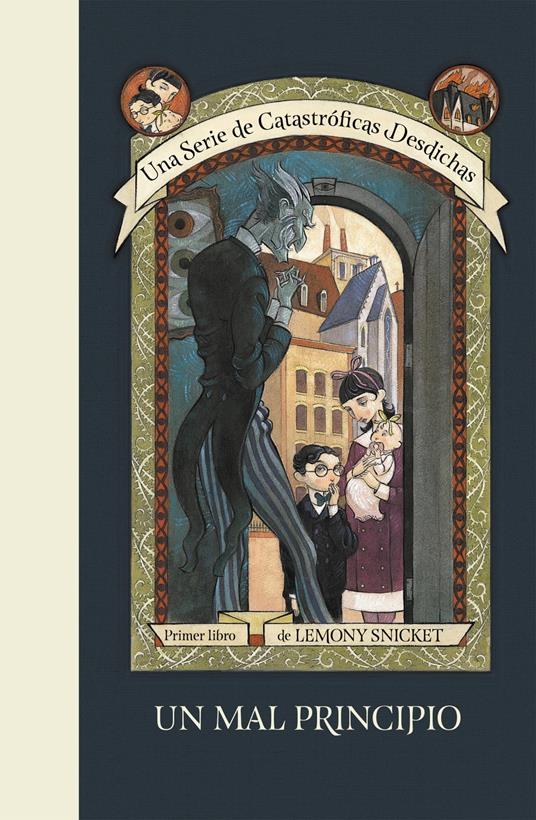 Un mal principio (Una serie de catastróficas desdichas 1) - Lemony Snicket - ebook