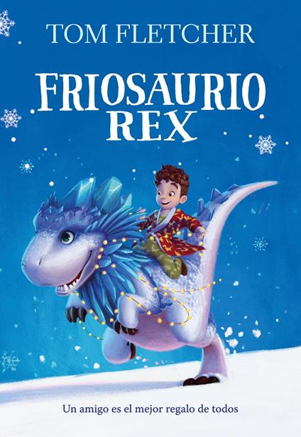 Friosaurio Rex - Fletcher Tom,Ricky Gil - ebook
