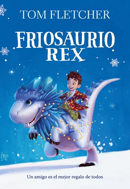 Friosaurio Rex - Fletcher Tom,Ricky Gil - ebook