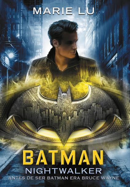 Batman: Nightwalker (DC ICONS 2) - Marie Lu,Carlos García Varela - ebook