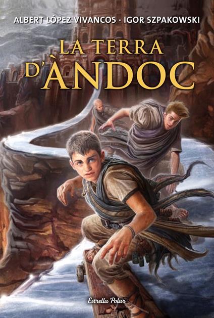 La Terra d'Àndoc - Albert López Vivancos,Igor Szpakowski - ebook