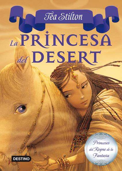 3. La princesa del Desert - Tea Stilton,M. Dolors Ventós Navés - ebook