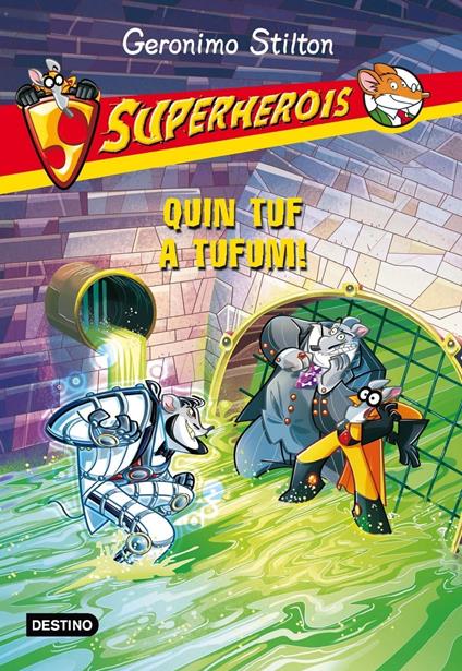 Superherois 10. Quin tuf a Tufum - Gerónimo Stilton,Xavier Solsona Brillas - ebook