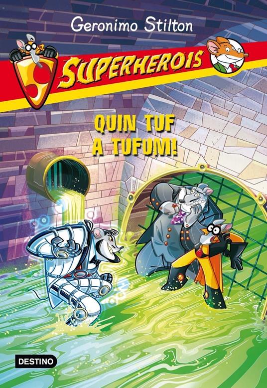 Superherois 10. Quin tuf a Tufum - Gerónimo Stilton,Xavier Solsona Brillas - ebook