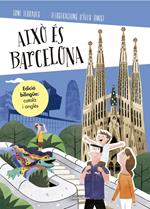Això és Barcelona (edició bilingüe: català i anglès)