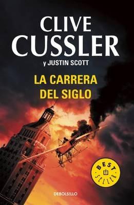 La Carrera del Siglo - Clive Cussler,Justin Scott - cover