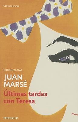 Últimas tardes con Teresa / Last Afternoons with Teresa - Juan Marse - cover