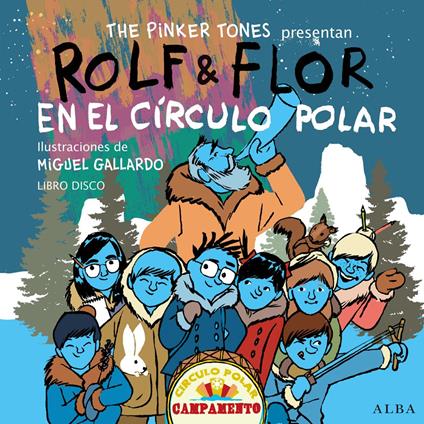 Rolf & Flor en el círculo polar - The Pinker Tones,Miguel Gallardo - ebook