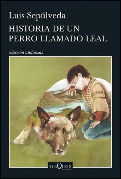 Historia De Un Perro Llamado Leal - Sepulveda Luis - cover