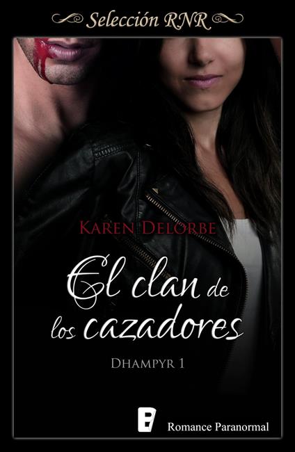 El clan de los cazadores (Trilogía Dhampyr 1) - Karen Delorbe - ebook