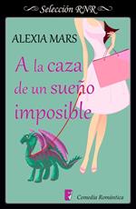 A la caza de un sueño imposible (Cazadoras 3)