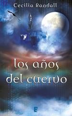 Los años del cuervo (Las Tormentas del Tiempo 3)